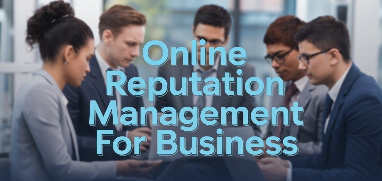 Online Reputation Management For Online Business
